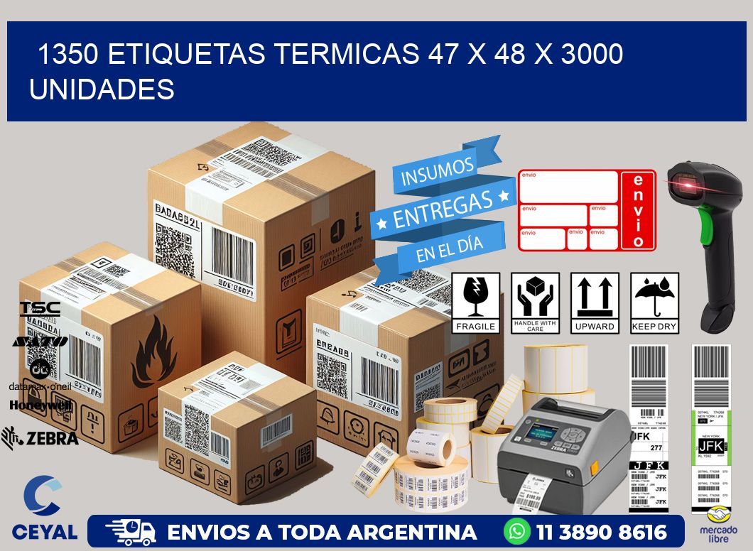 1350 ETIQUETAS TERMICAS 47 x 48 X 3000 UNIDADES