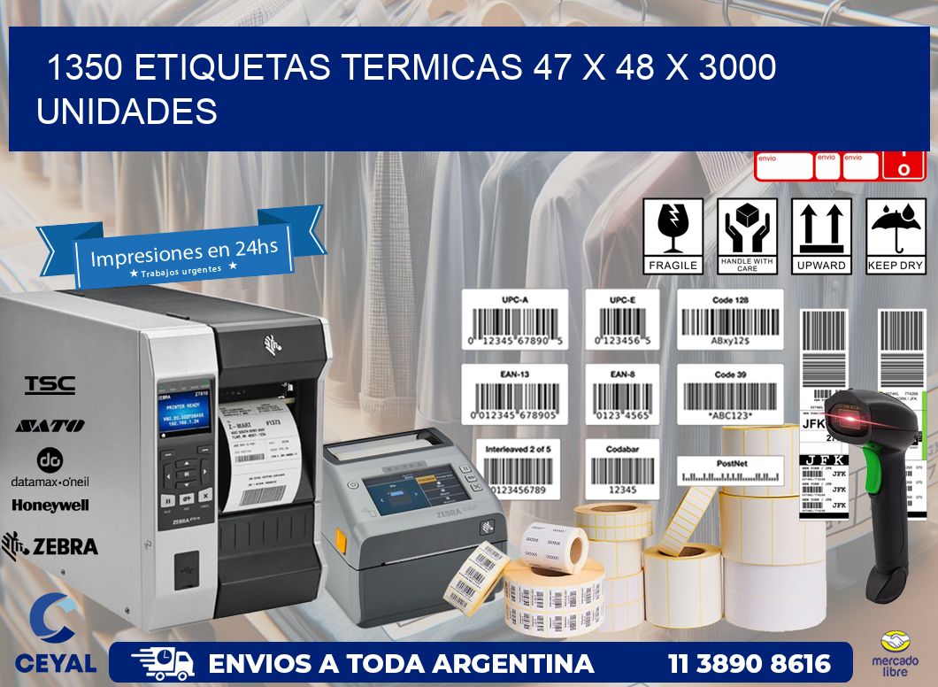 1350 ETIQUETAS TERMICAS 47 x 48 X 3000 UNIDADES