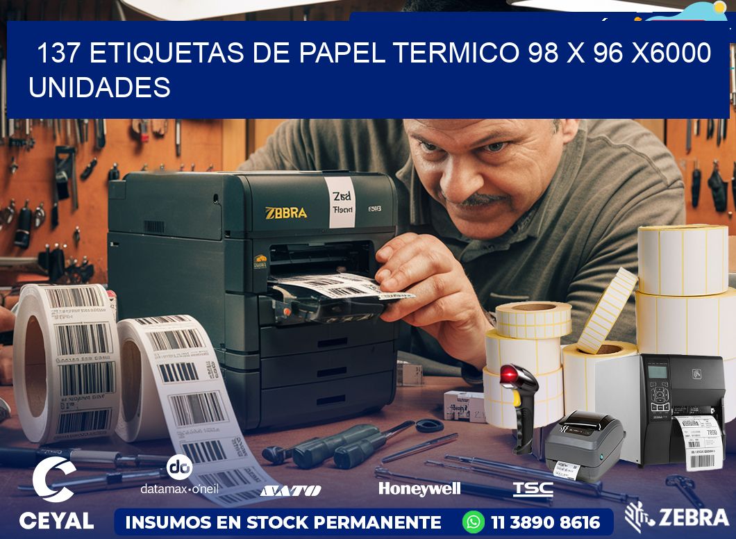 137 ETIQUETAS DE PAPEL TERMICO 98 x 96 X6000 UNIDADES