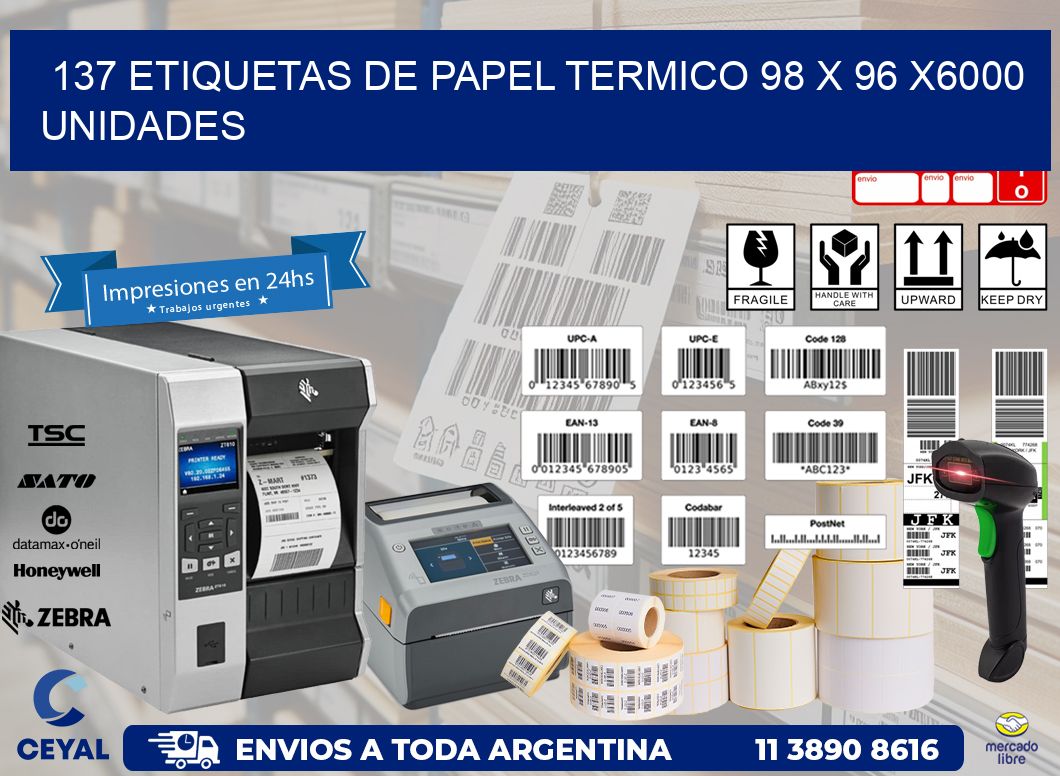 137 ETIQUETAS DE PAPEL TERMICO 98 x 96 X6000 UNIDADES