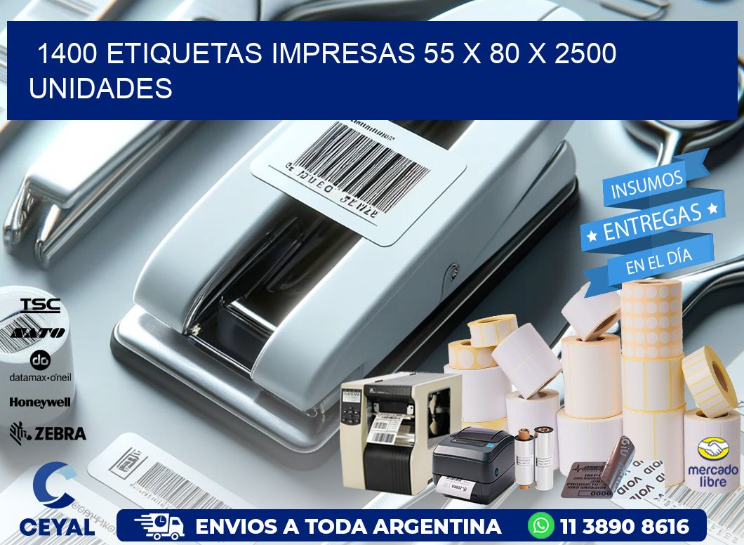 1400 ETIQUETAS IMPRESAS 55 x 80 X 2500 UNIDADES