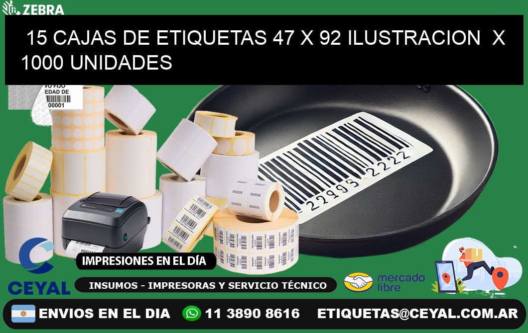 15 CAJAS DE ETIQUETAS 47 x 92 ILUSTRACION  X 1000 UNIDADES