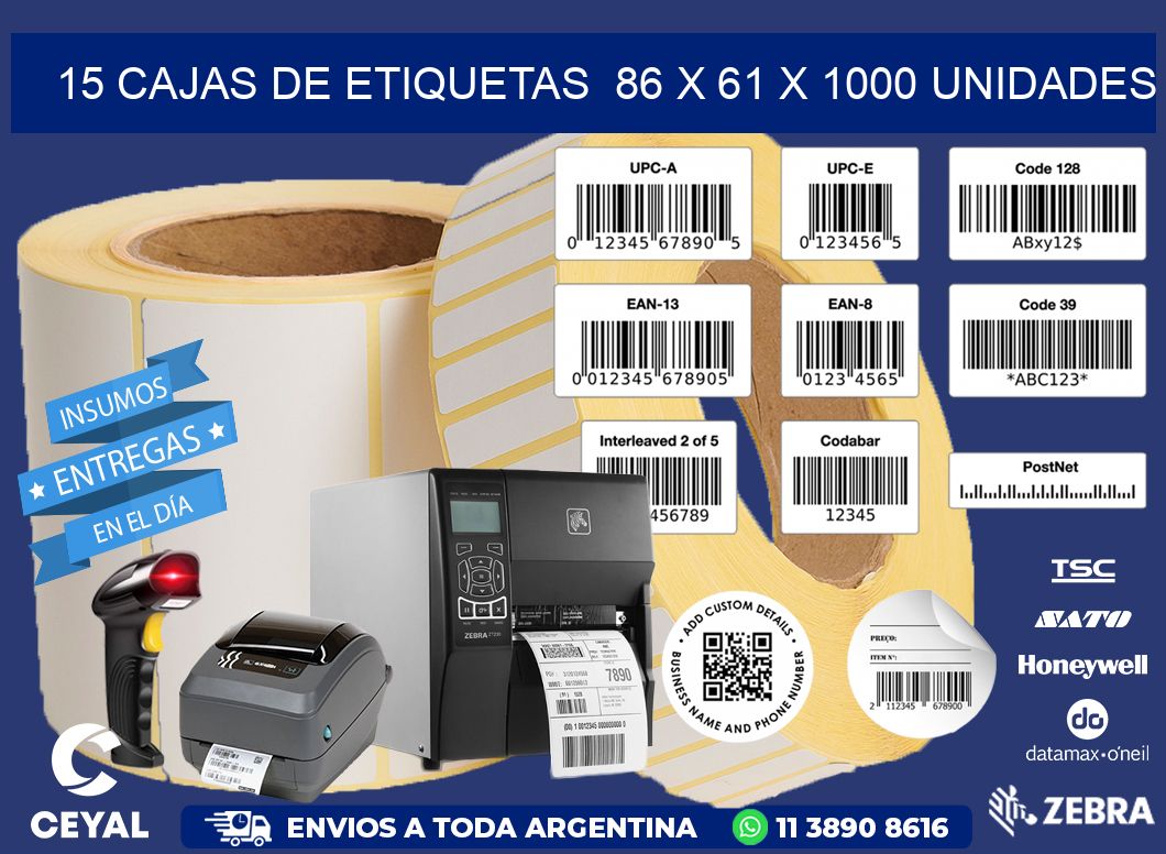 15 CAJAS DE ETIQUETAS  86 x 61 X 1000 UNIDADES