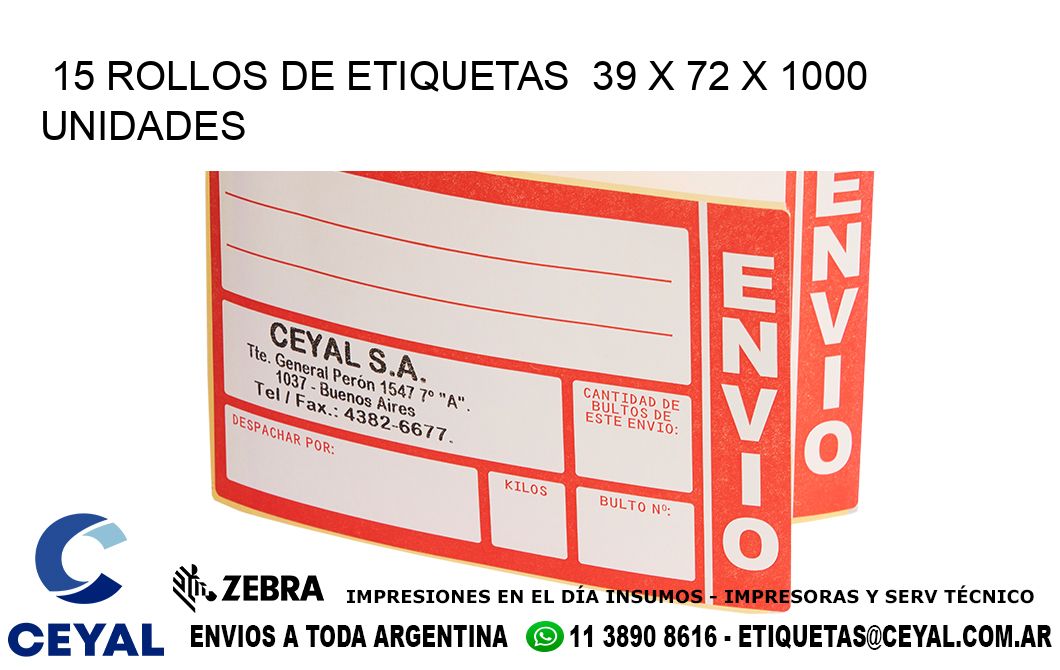 15 ROLLOS DE ETIQUETAS  39 x 72 X 1000 UNIDADES