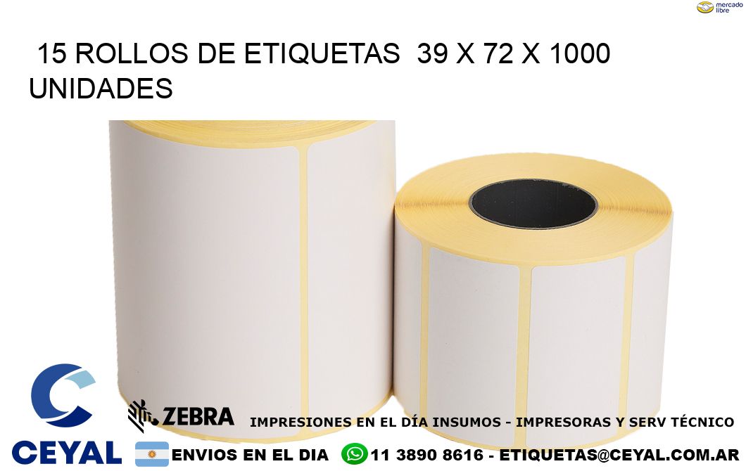 15 ROLLOS DE ETIQUETAS  39 x 72 X 1000 UNIDADES