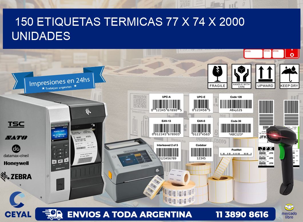 150 ETIQUETAS TERMICAS 77 x 74 X 2000 UNIDADES