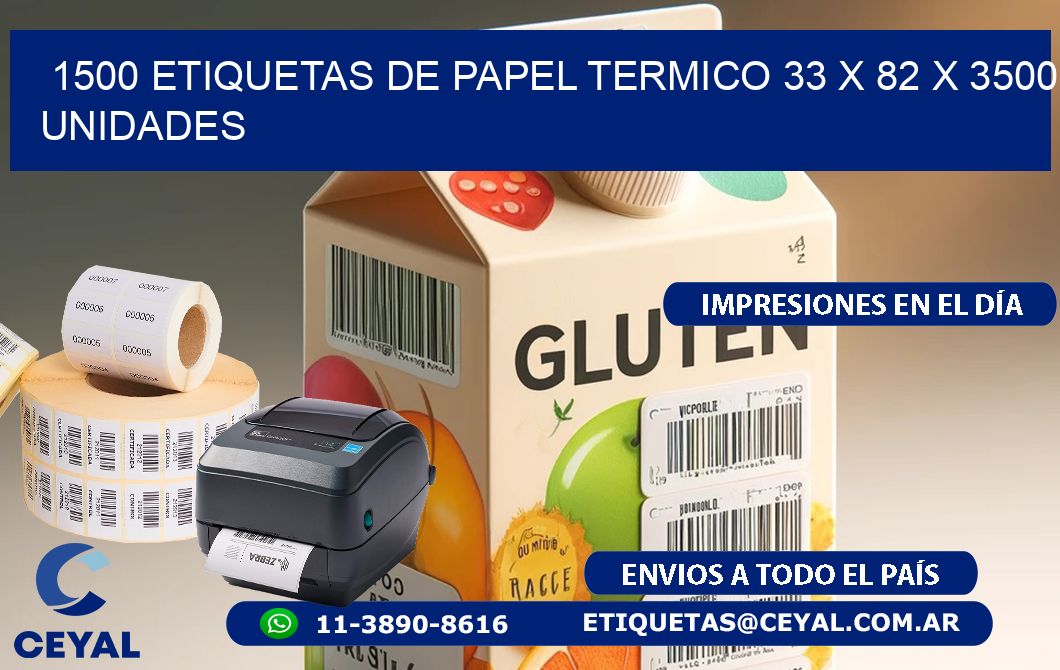 1500 ETIQUETAS DE PAPEL TERMICO 33 x 82 X 3500 UNIDADES