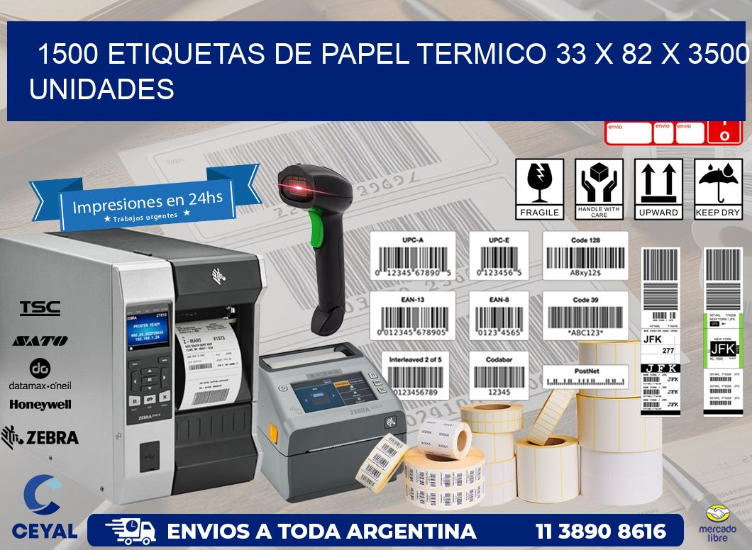 1500 ETIQUETAS DE PAPEL TERMICO 33 x 82 X 3500 UNIDADES