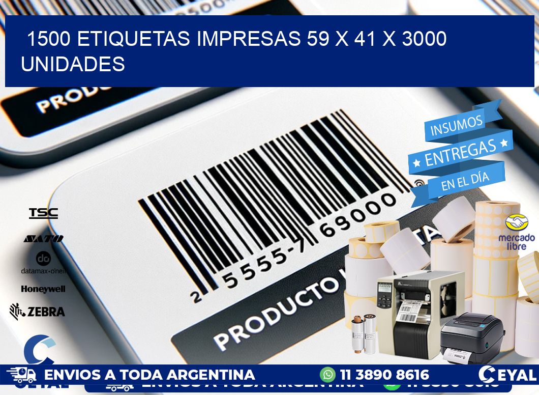 1500 ETIQUETAS IMPRESAS 59 x 41 X 3000 UNIDADES