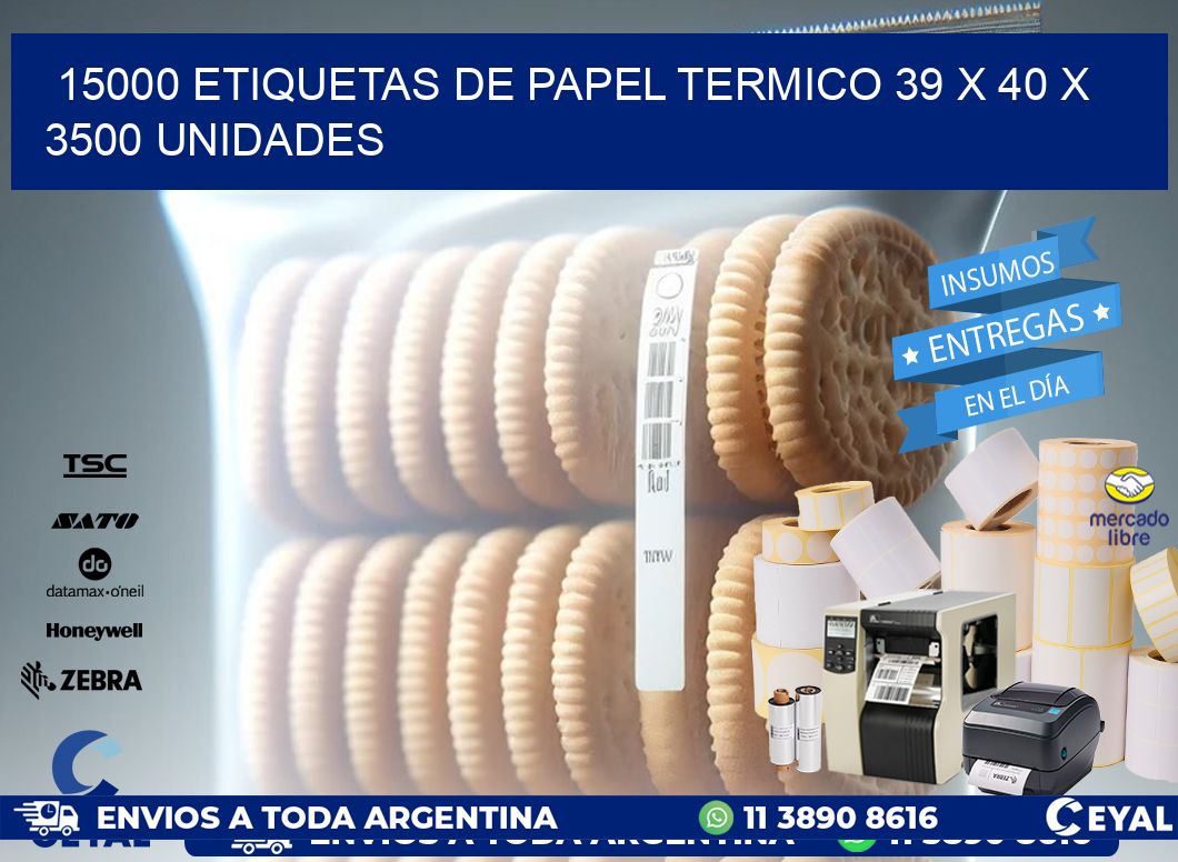 15000 ETIQUETAS DE PAPEL TERMICO 39 x 40 X 3500 UNIDADES