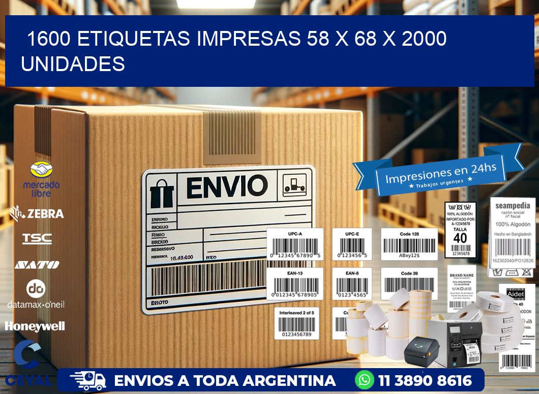 1600 ETIQUETAS IMPRESAS 58 x 68 X 2000 UNIDADES