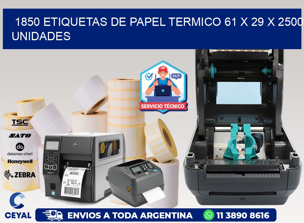 1850 ETIQUETAS DE PAPEL TERMICO 61 x 29 X 2500 UNIDADES