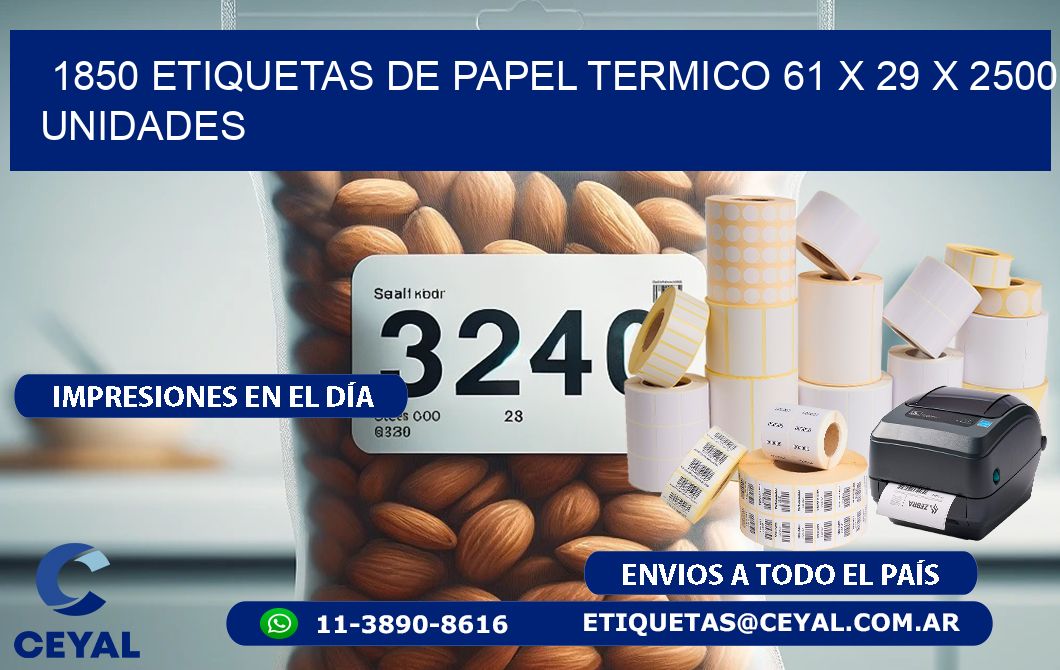 1850 ETIQUETAS DE PAPEL TERMICO 61 x 29 X 2500 UNIDADES