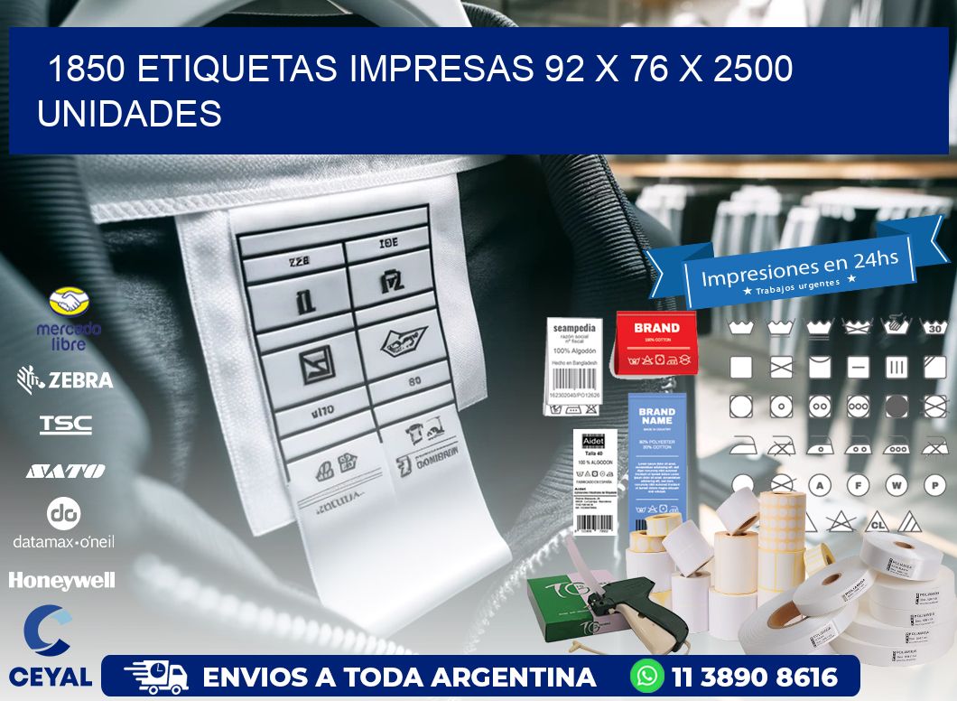 1850 ETIQUETAS IMPRESAS 92 x 76 X 2500 UNIDADES