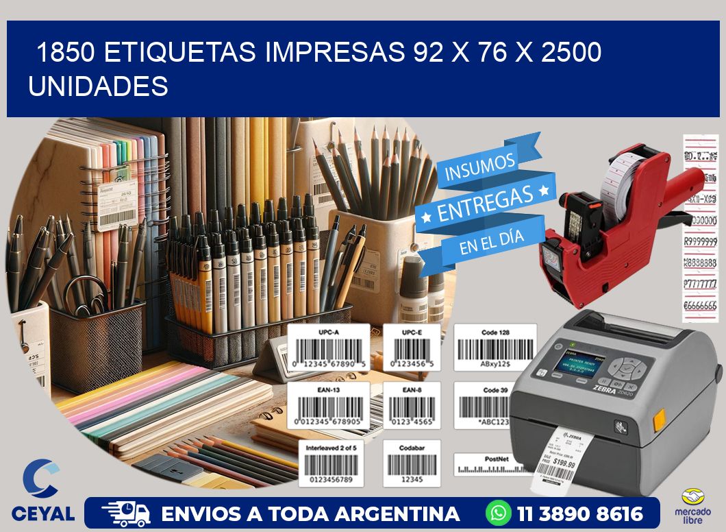 1850 ETIQUETAS IMPRESAS 92 x 76 X 2500 UNIDADES