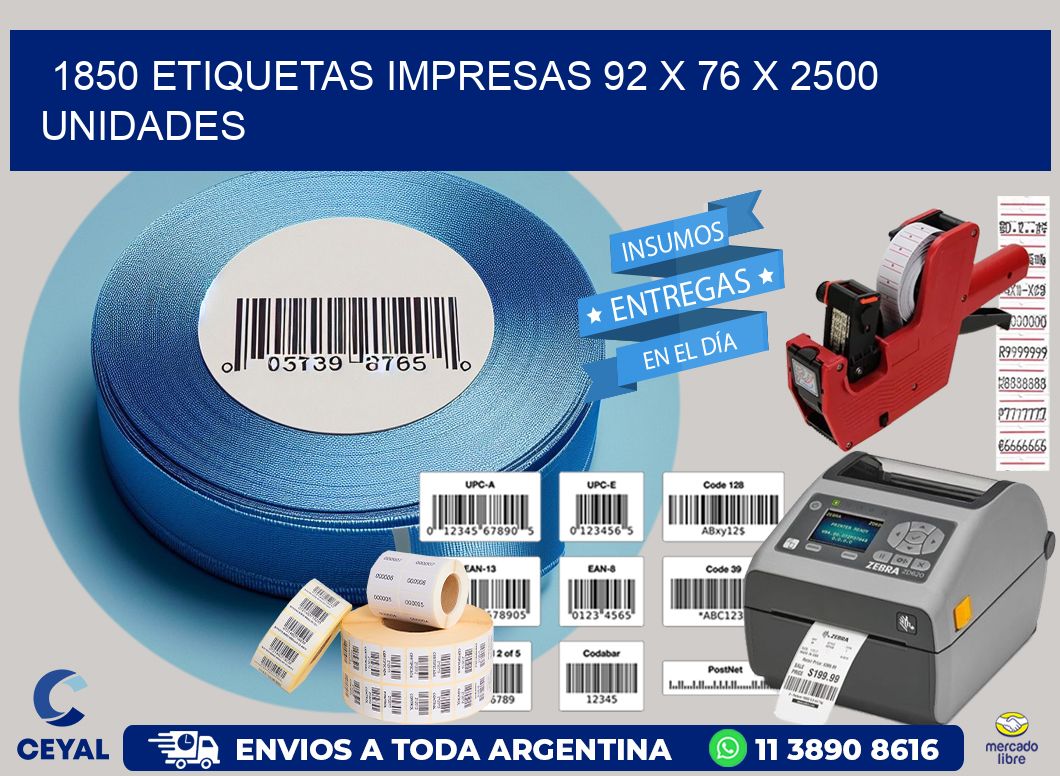 1850 ETIQUETAS IMPRESAS 92 x 76 X 2500 UNIDADES