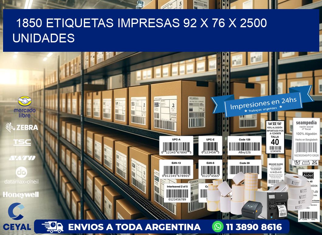 1850 ETIQUETAS IMPRESAS 92 x 76 X 2500 UNIDADES