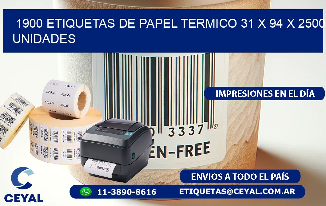 1900 ETIQUETAS DE PAPEL TERMICO 31 x 94 X 2500 UNIDADES