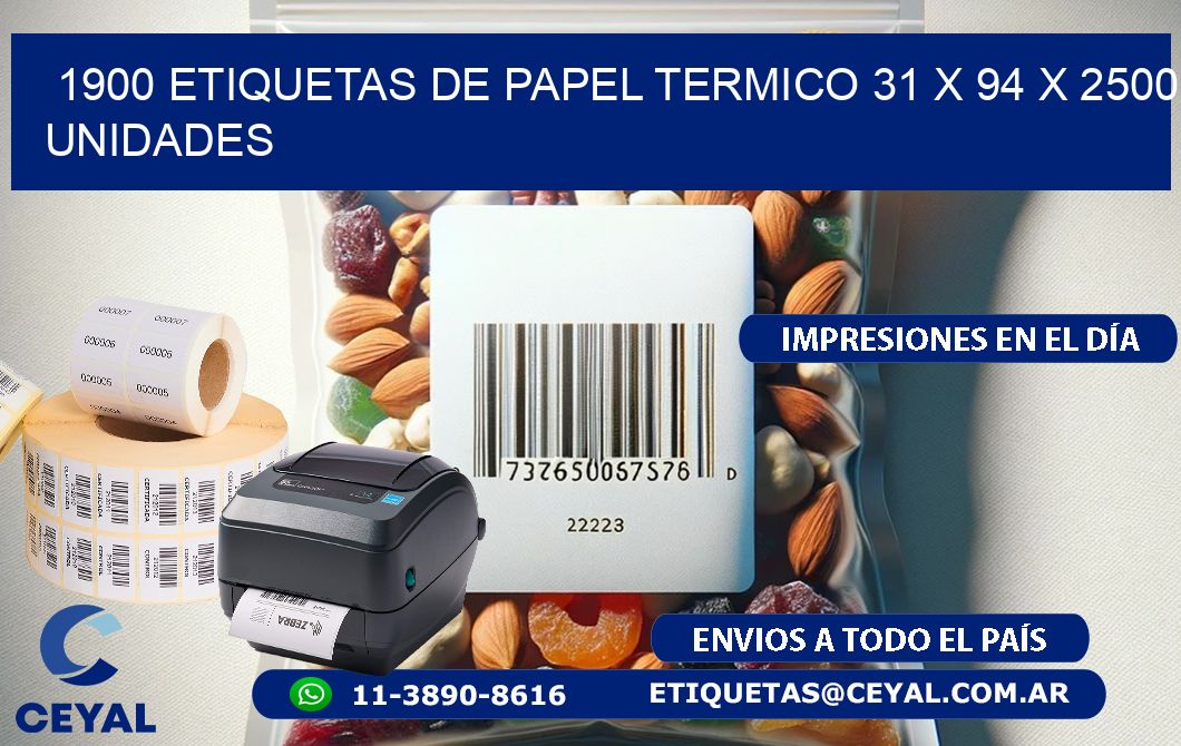 1900 ETIQUETAS DE PAPEL TERMICO 31 x 94 X 2500 UNIDADES