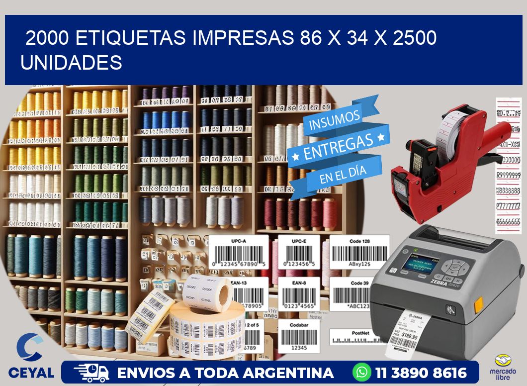 2000 ETIQUETAS IMPRESAS 86 x 34 X 2500 UNIDADES
