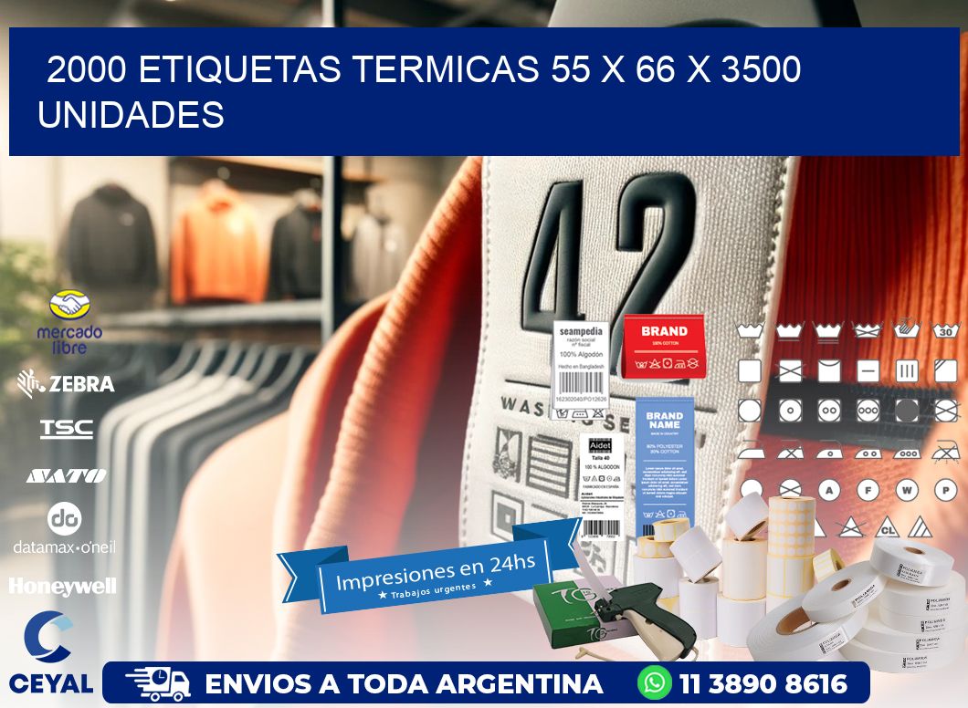 2000 ETIQUETAS TERMICAS 55 x 66 X 3500 UNIDADES