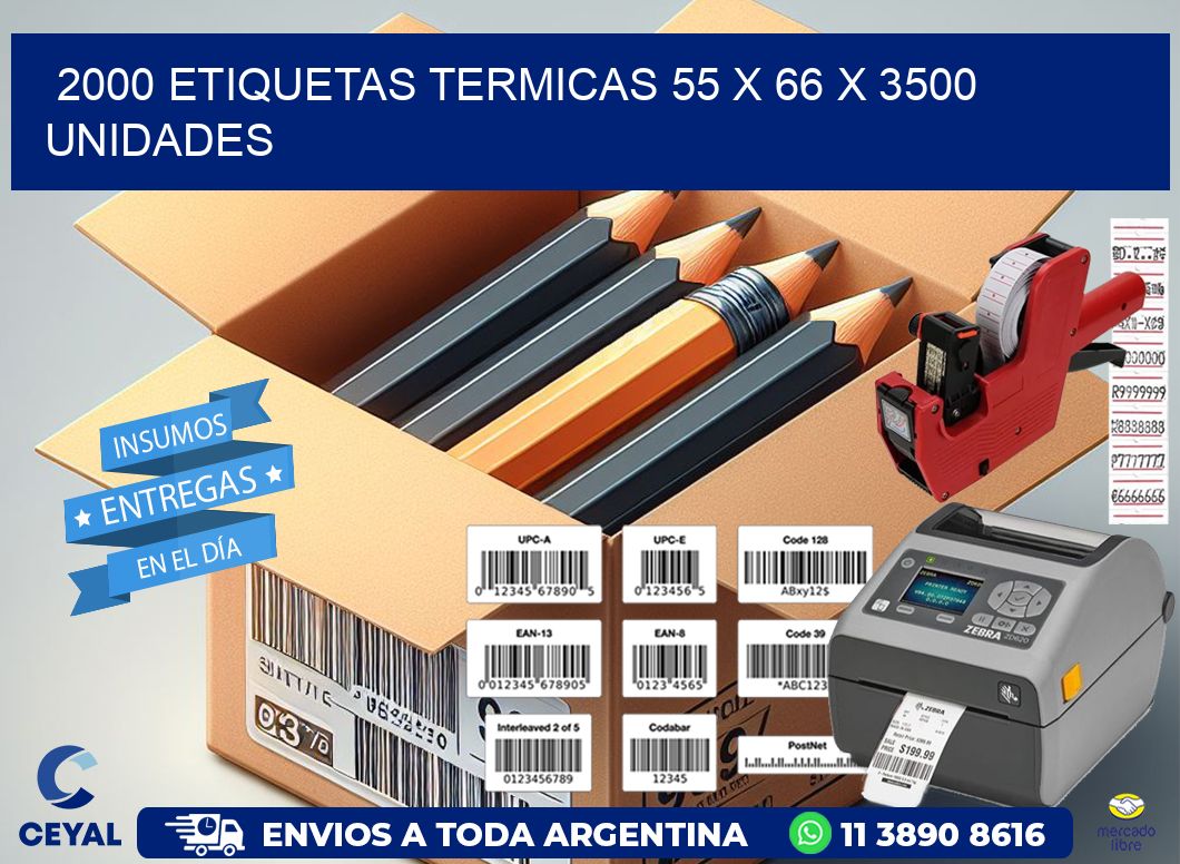 2000 ETIQUETAS TERMICAS 55 x 66 X 3500 UNIDADES