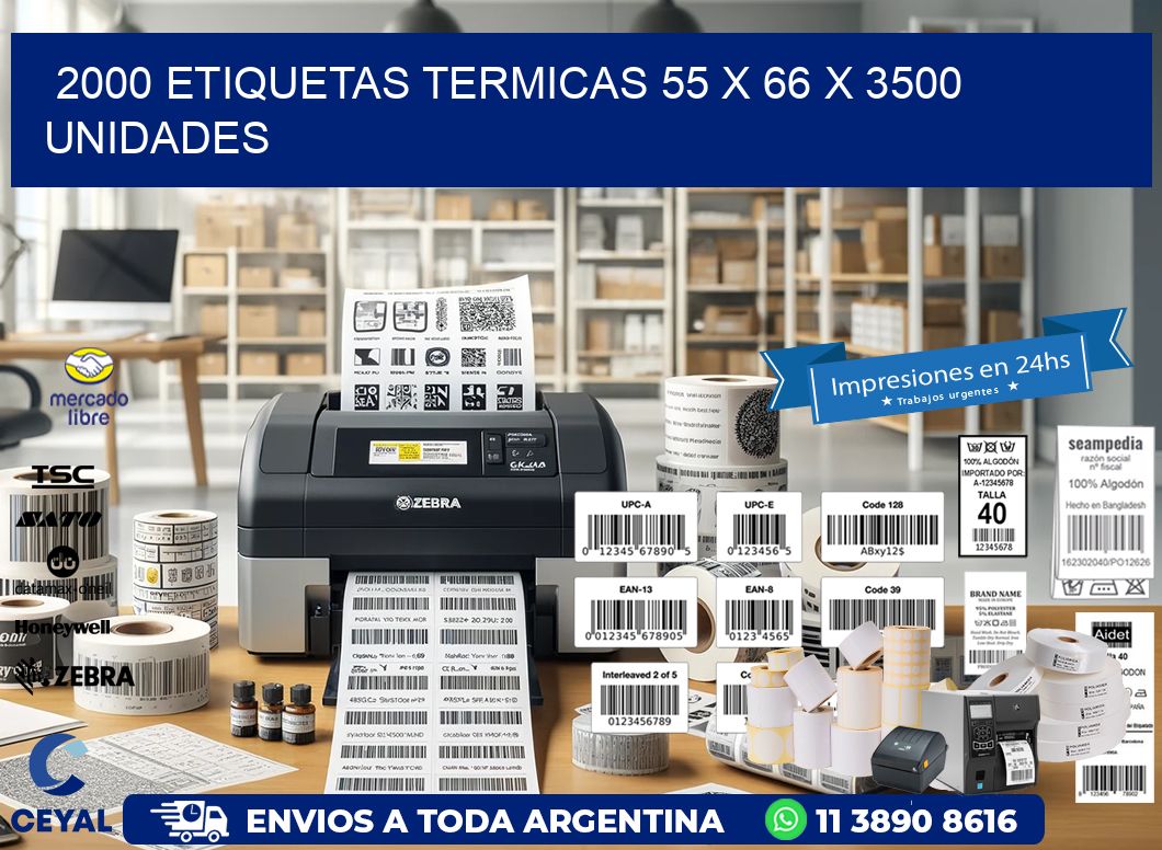 2000 ETIQUETAS TERMICAS 55 x 66 X 3500 UNIDADES