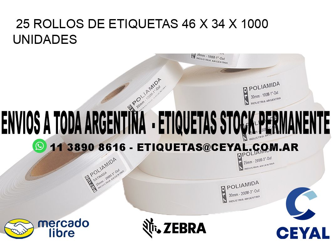 25 ROLLOS DE ETIQUETAS 46 x 34 X 1000 UNIDADES