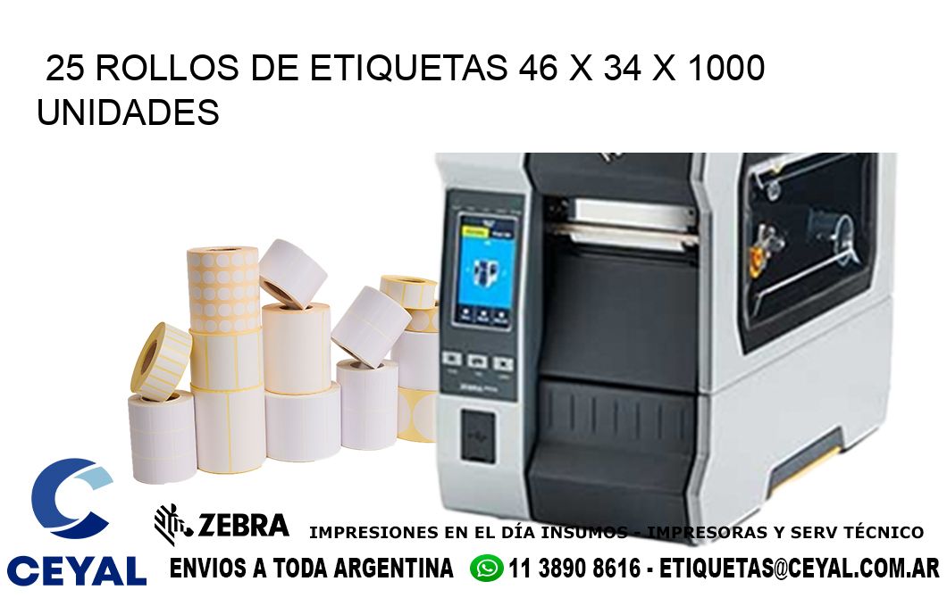 25 ROLLOS DE ETIQUETAS 46 x 34 X 1000 UNIDADES