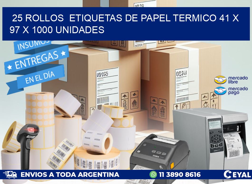 25 ROLLOS  ETIQUETAS DE PAPEL TERMICO 41 x 97 X 1000 UNIDADES