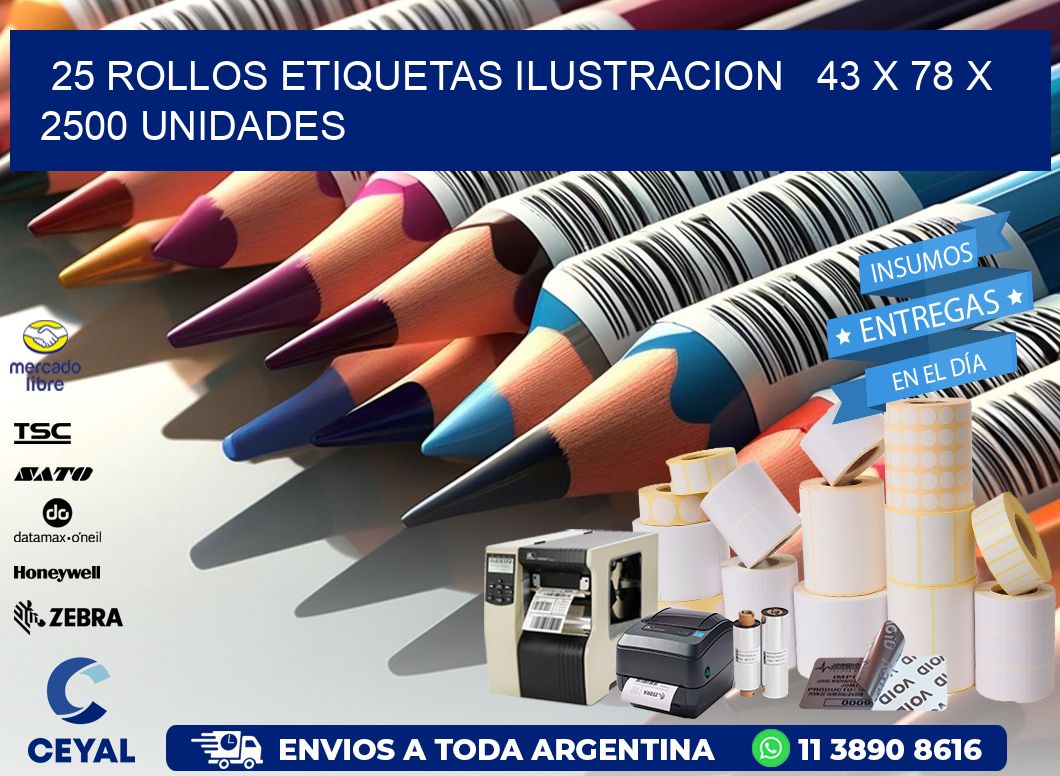 25 ROLLOS ETIQUETAS ILUSTRACION   43 x 78 X 2500 UNIDADES