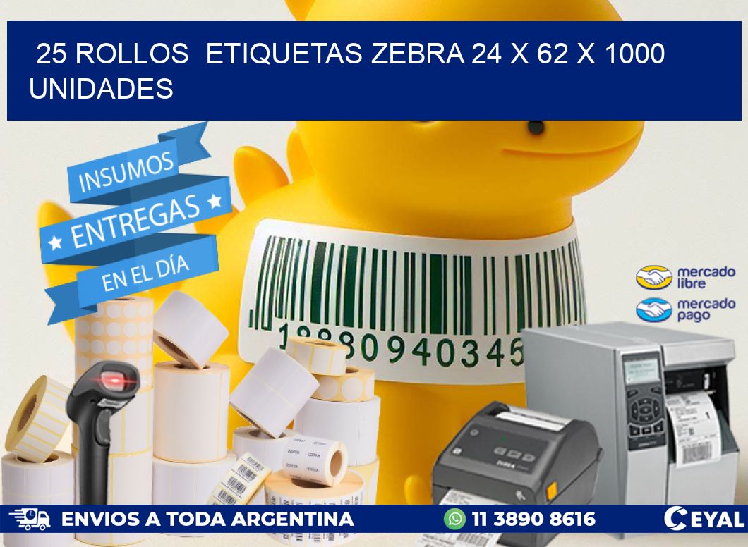 25 ROLLOS  ETIQUETAS ZEBRA 24 x 62 X 1000 UNIDADES