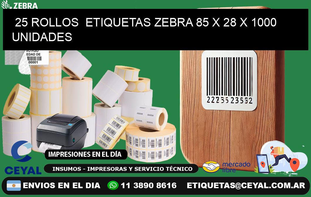 25 ROLLOS  ETIQUETAS ZEBRA 85 x 28 X 1000 UNIDADES