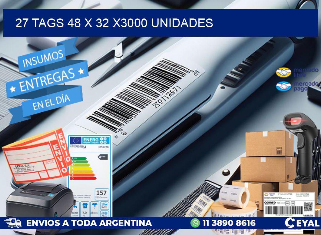 27 TAGS 48 x 32 X3000 UNIDADES