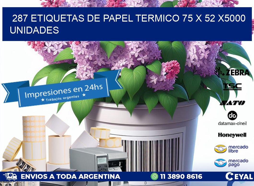 287 ETIQUETAS DE PAPEL TERMICO 75 x 52 X5000 UNIDADES