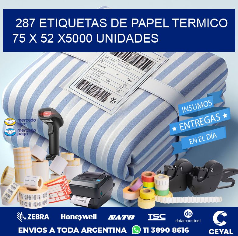 287 ETIQUETAS DE PAPEL TERMICO 75 x 52 X5000 UNIDADES