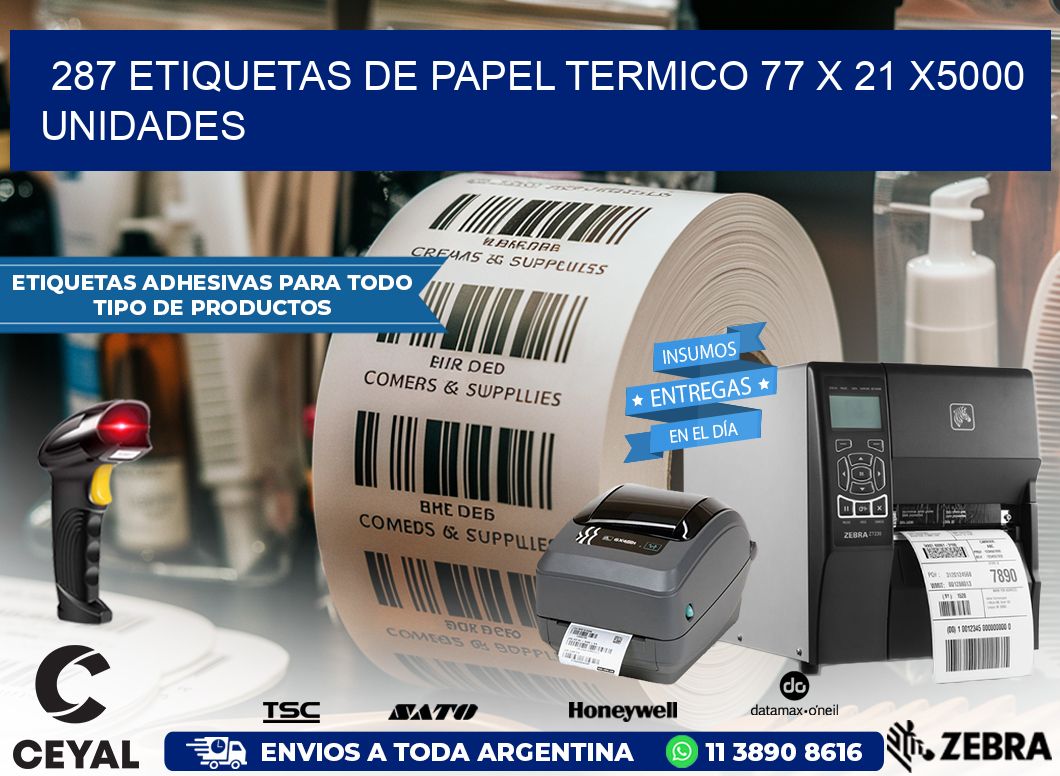 287 ETIQUETAS DE PAPEL TERMICO 77 x 21 X5000 UNIDADES