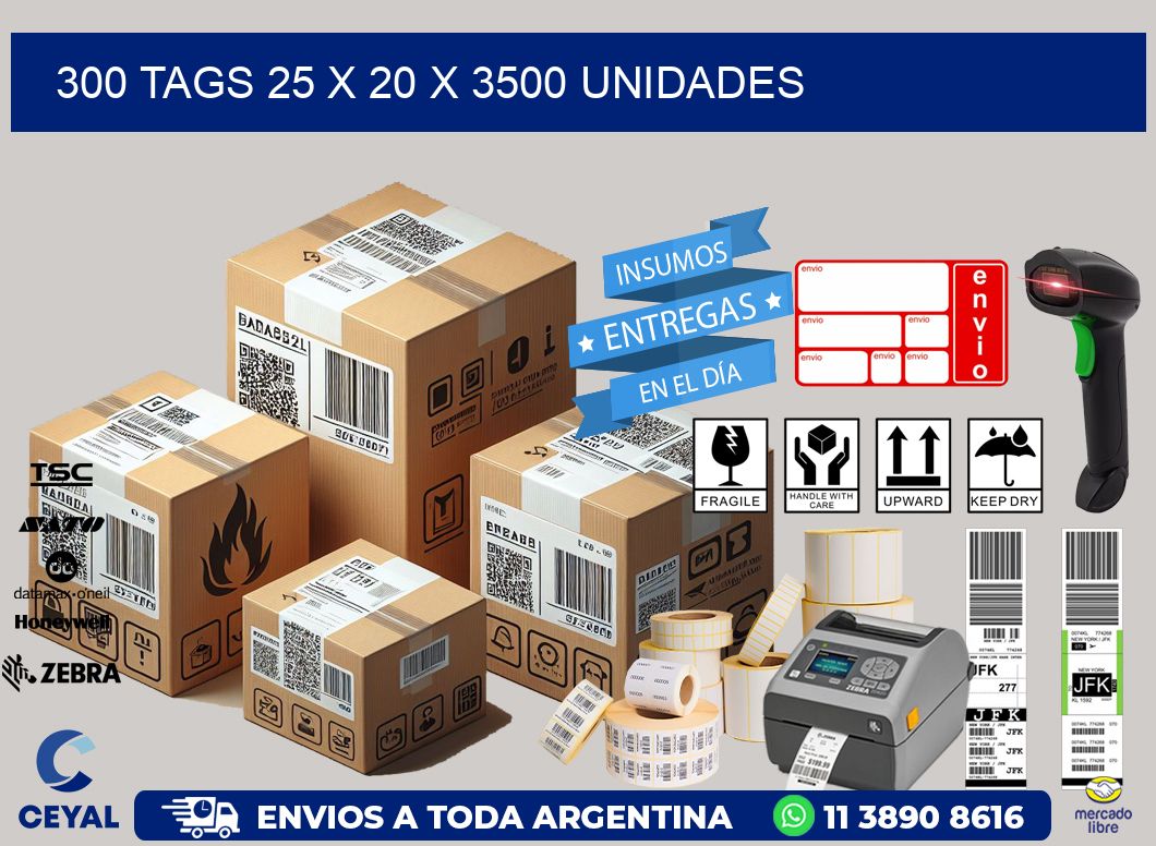 300 TAGS 25 x 20 X 3500 UNIDADES