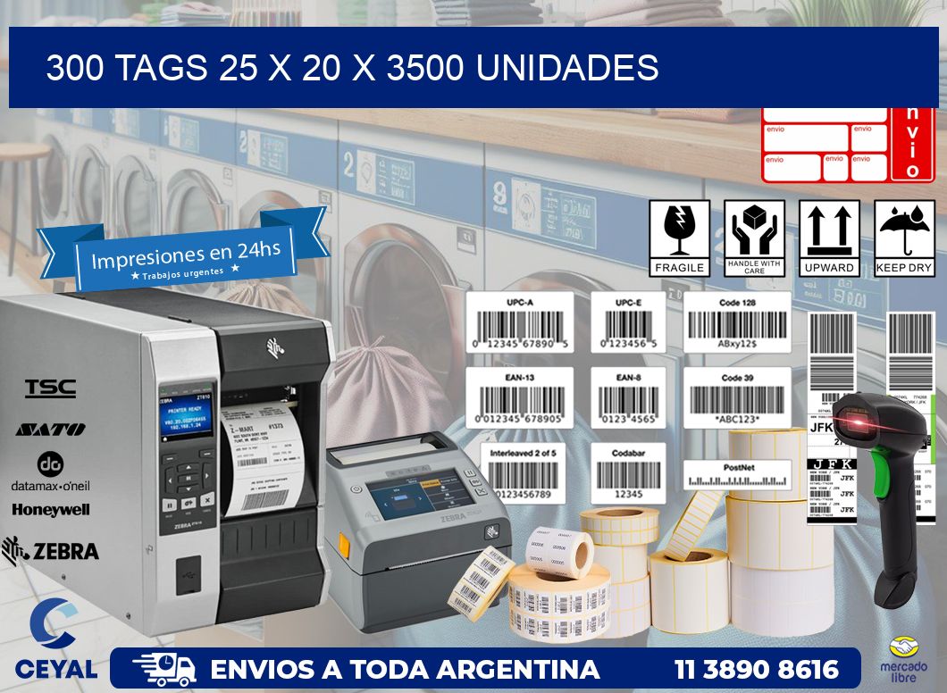 300 TAGS 25 x 20 X 3500 UNIDADES