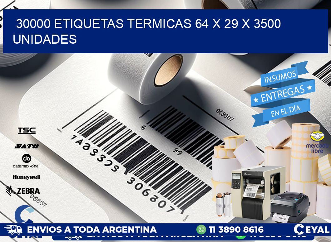 30000 ETIQUETAS TERMICAS 64 x 29 X 3500 UNIDADES