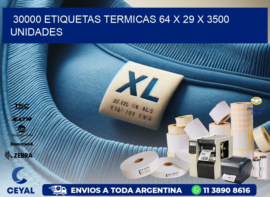 30000 ETIQUETAS TERMICAS 64 x 29 X 3500 UNIDADES