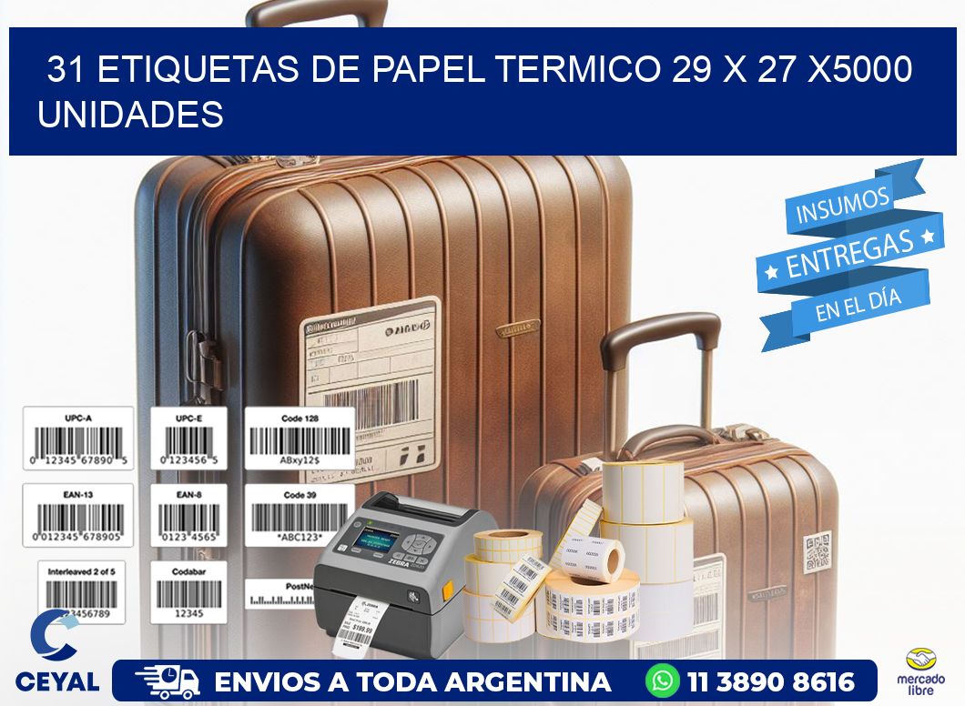 31 ETIQUETAS DE PAPEL TERMICO 29 x 27 X5000 UNIDADES