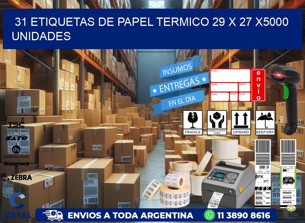 31 ETIQUETAS DE PAPEL TERMICO 29 x 27 X5000 UNIDADES