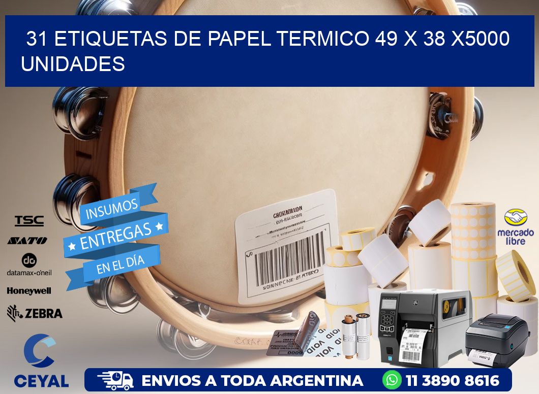 31 ETIQUETAS DE PAPEL TERMICO 49 x 38 X5000 UNIDADES