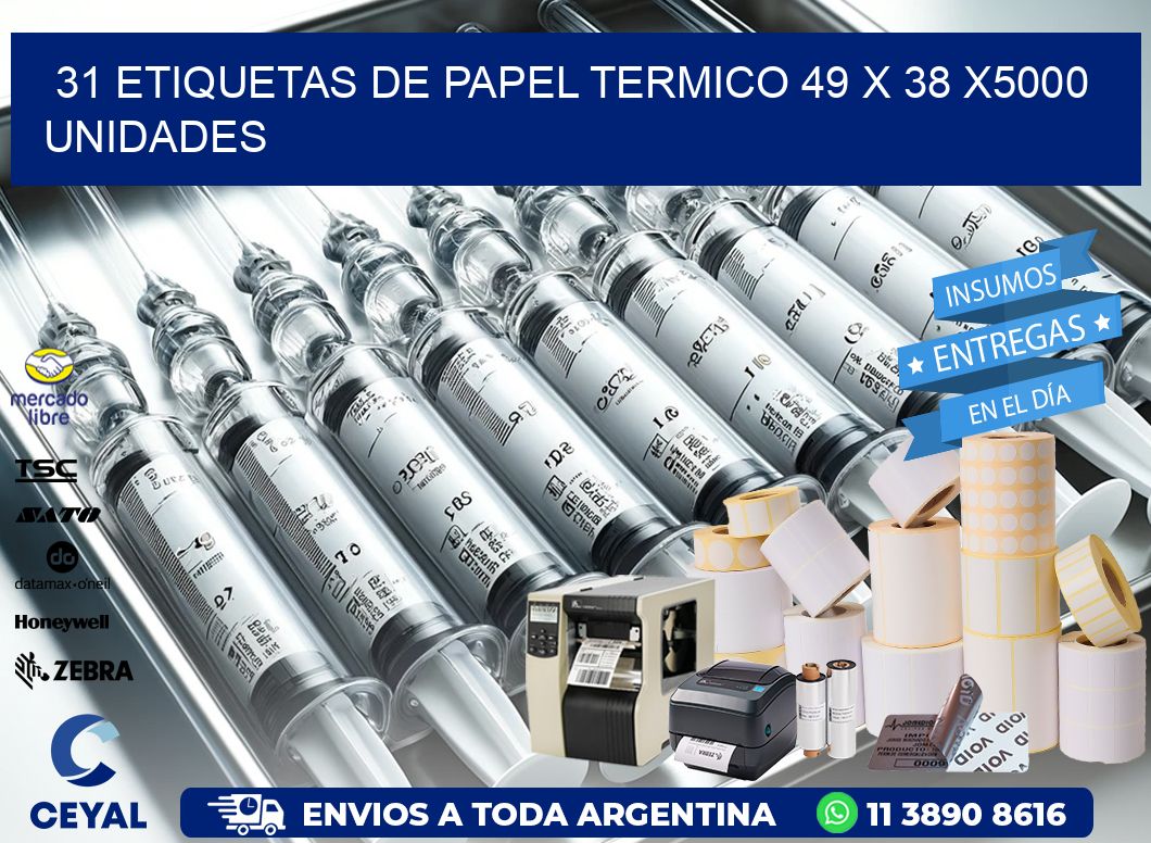 31 ETIQUETAS DE PAPEL TERMICO 49 x 38 X5000 UNIDADES