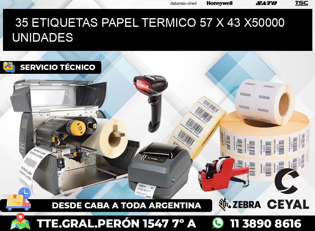 35 ETIQUETAS PAPEL TERMICO 57 x 43 X50000 UNIDADES