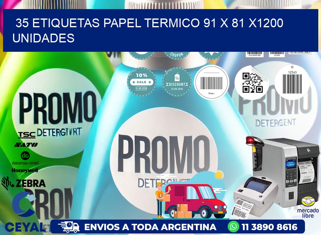 35 ETIQUETAS PAPEL TERMICO 91 x 81 X1200 UNIDADES