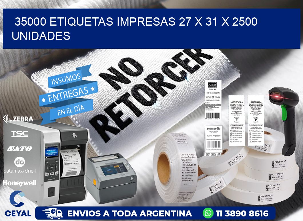 35000 ETIQUETAS IMPRESAS 27 x 31 X 2500 UNIDADES