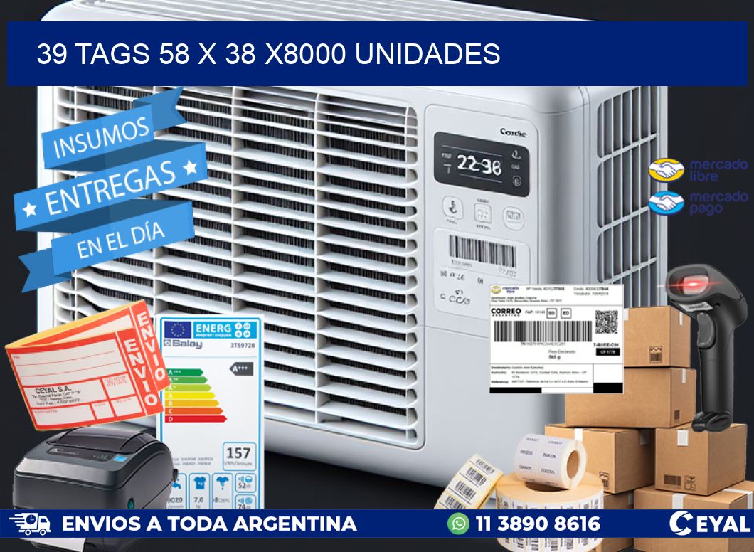 39 TAGS 58 x 38 X8000 UNIDADES