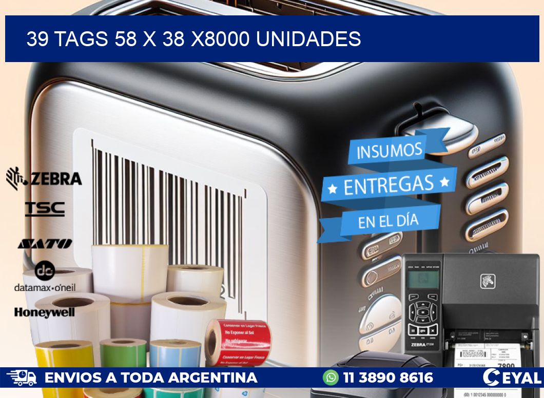 39 TAGS 58 x 38 X8000 UNIDADES